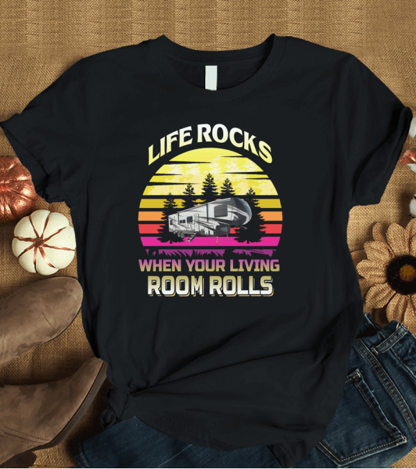T-Shirt: LIFE ROCKS WHEN YOUR LIVING ROOM ROLLS Heartland Torque 3 Sunset Camper Forest T-Shirt LIFE ROCKS WHEN YOUR LIVING ROOM ROLLS Heartland Torque 3 Sunset Camper Forest T-Shirt