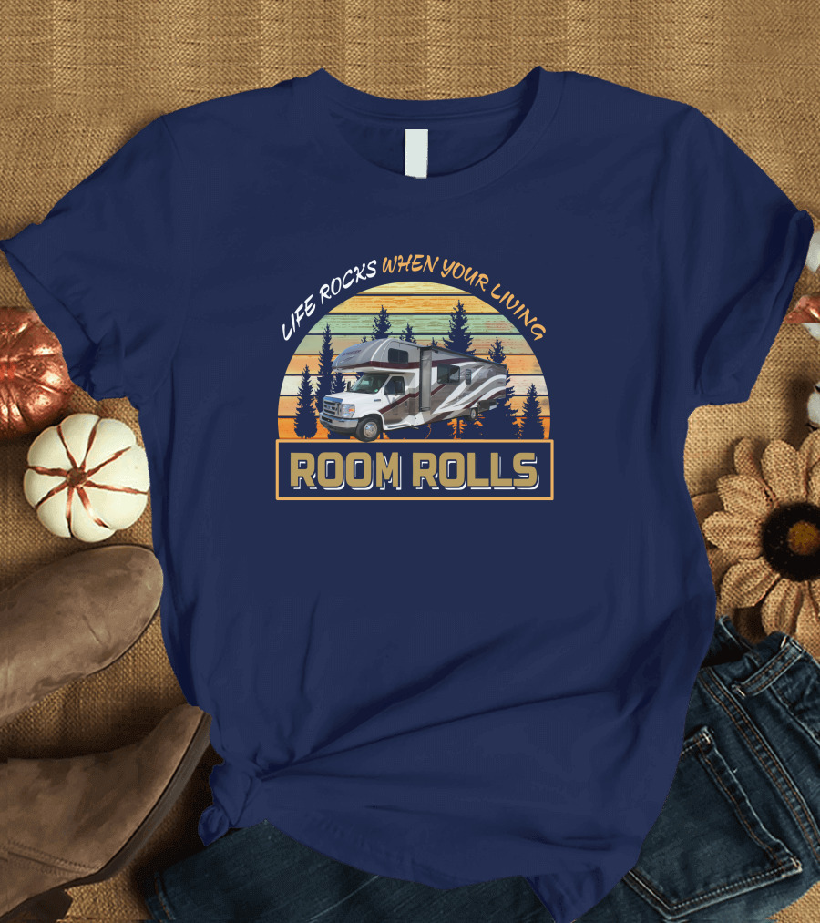 LIFE ROCKS WHEN YOUR LIVING ROOM ROLLS Sunseeker 3050s T-Shirt