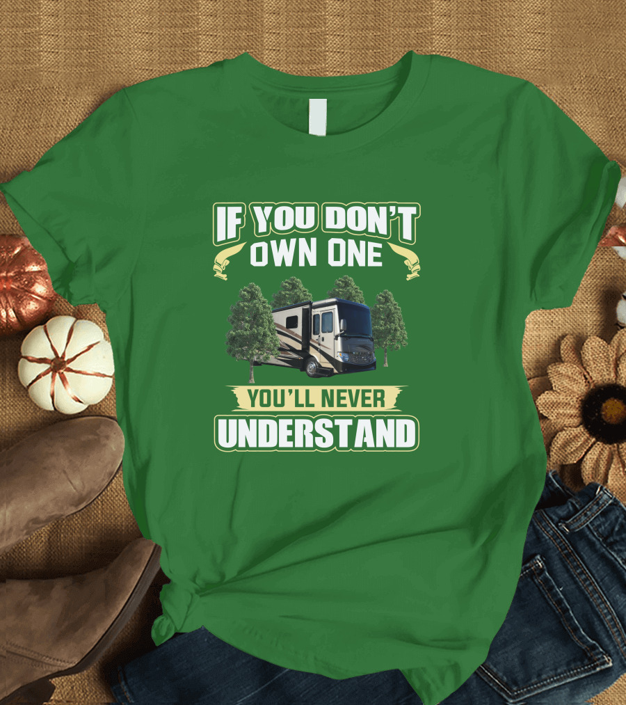 Ventana LE If You Don't Own One You'll Never Understand T-Shirt