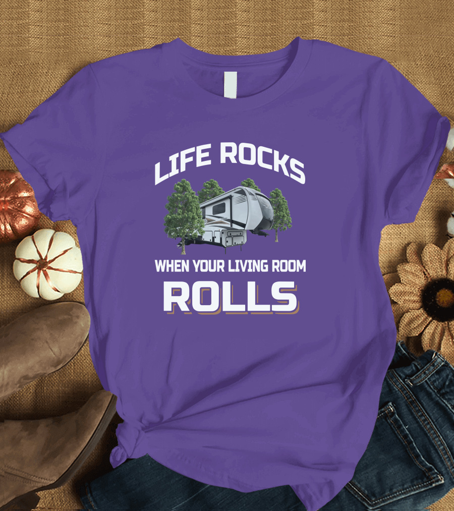 LIFE ROCKS WHEN YOUR LIVING ROOM ROLLS KZ DURANGO RV CAMPING ADVENTURE T-Shirt