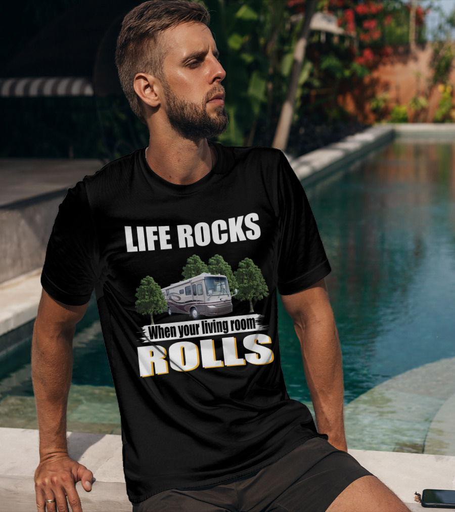 LIFE ROCKS When Your Living Room Rolls Newmar Kountry Star T-Shirt