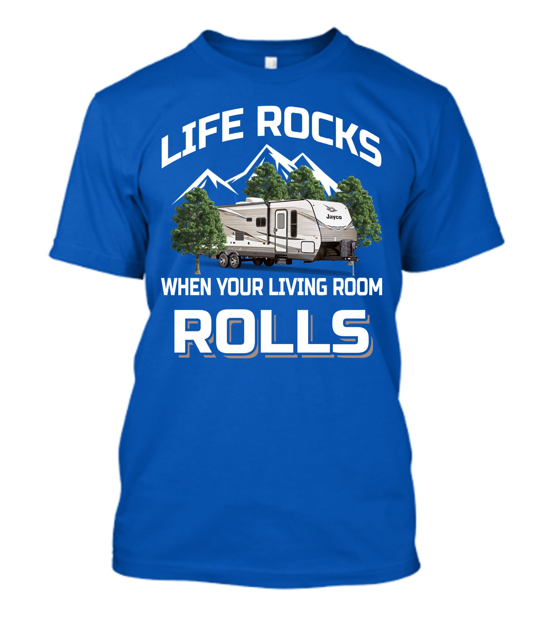 Life Rocks When Your Living Room Rolls Jayco Jay Flight T-Shirt