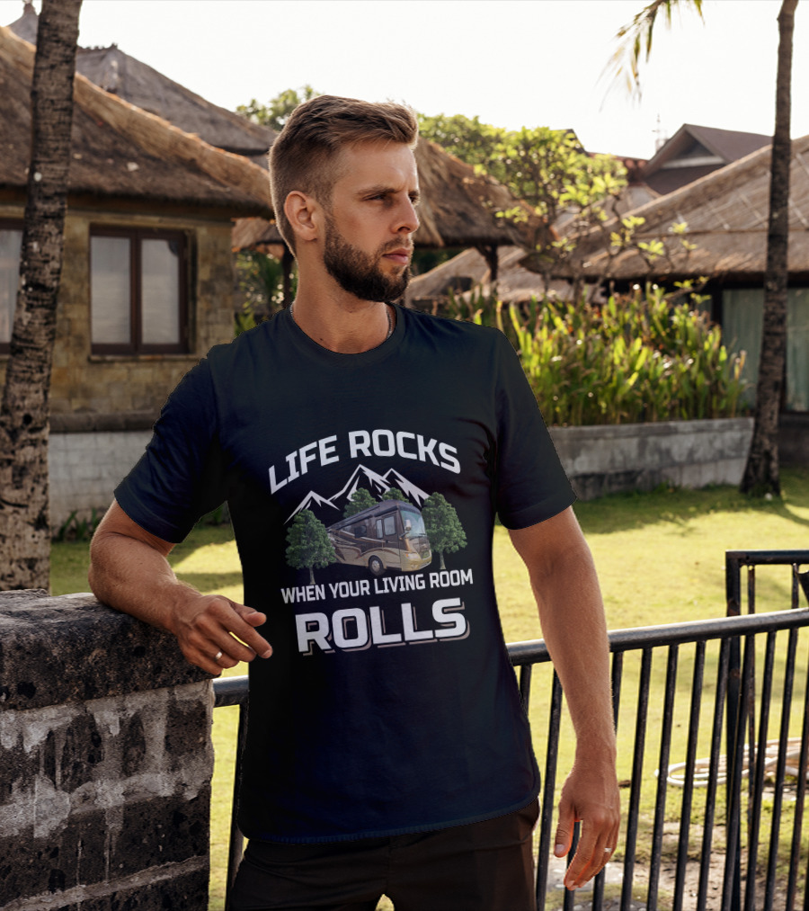 LIFE ROCKS WHEN YOUR LIVING ROOM ROLLS - Newmar Dutchstar T-Shirt