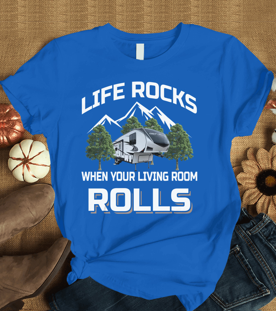Life Rocks When Your Living Room Rolls Reflection RV T-Shirt