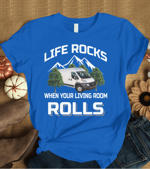 T-Shirt: LIFE ROCKS WHEN YOUR LIVING ROOM ROLLS Vanlife T-Shirt LIFE ROCKS WHEN YOUR LIVING ROOM ROLLS Vanlife T-Shirt