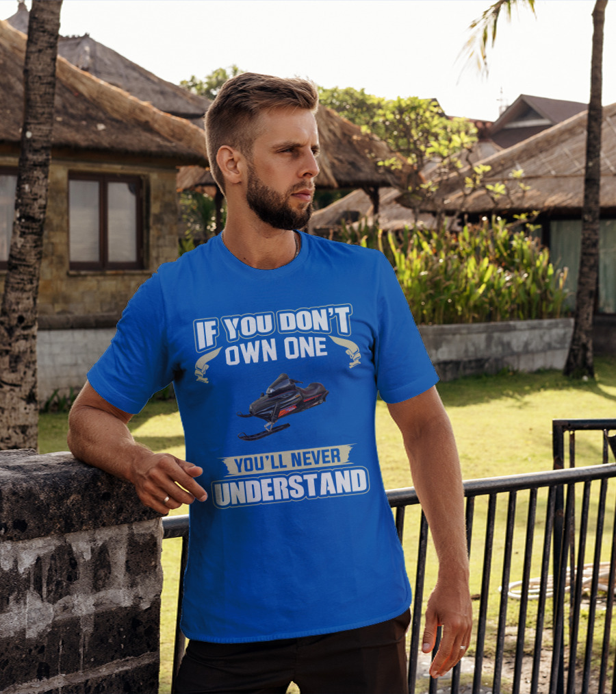 Yamaha V Max Snowmobiles If You Don't Own One You'll Never Understand T-Shirt