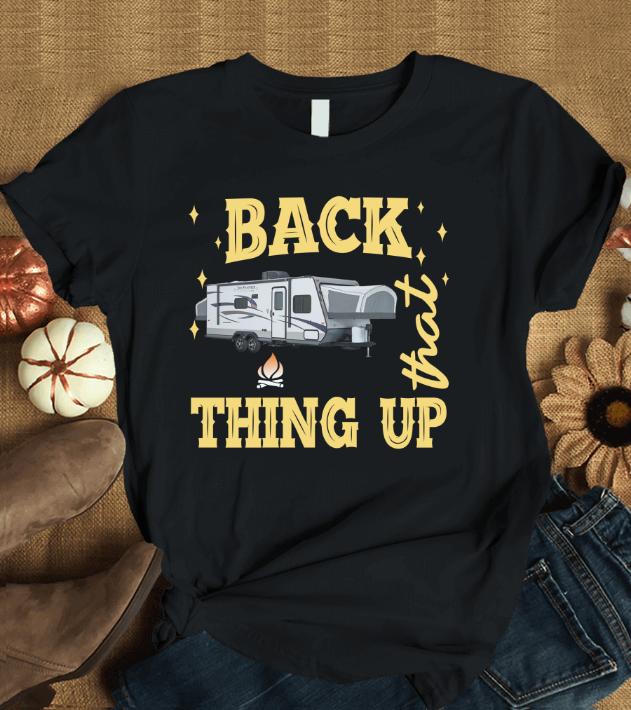 BACK THAT THING UP Hybrid Campers T-Shirt