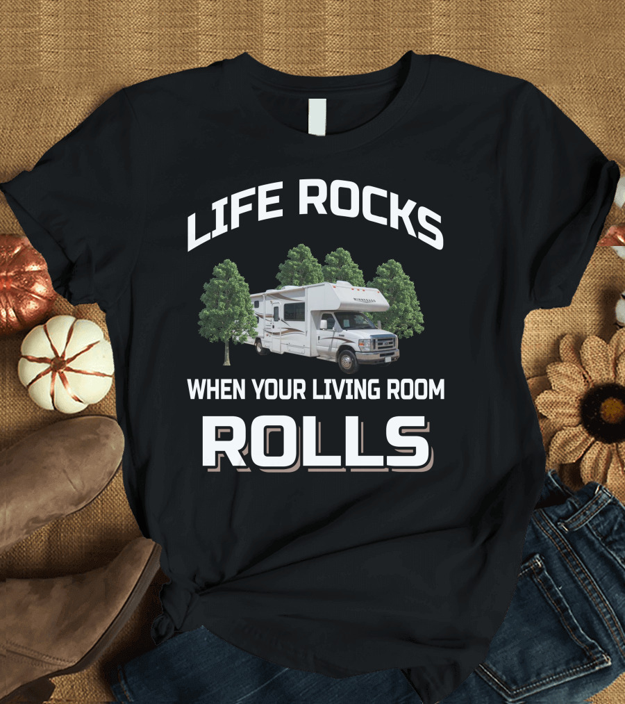 Life Rocks When Your Living Room Rolls Minnie Winnie RV Group T-Shirt