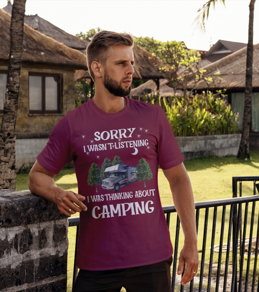 Sorry I Wasn't Listening I Was Thinking About Camping Coachmen Leprechaun 319DS T-Shirt