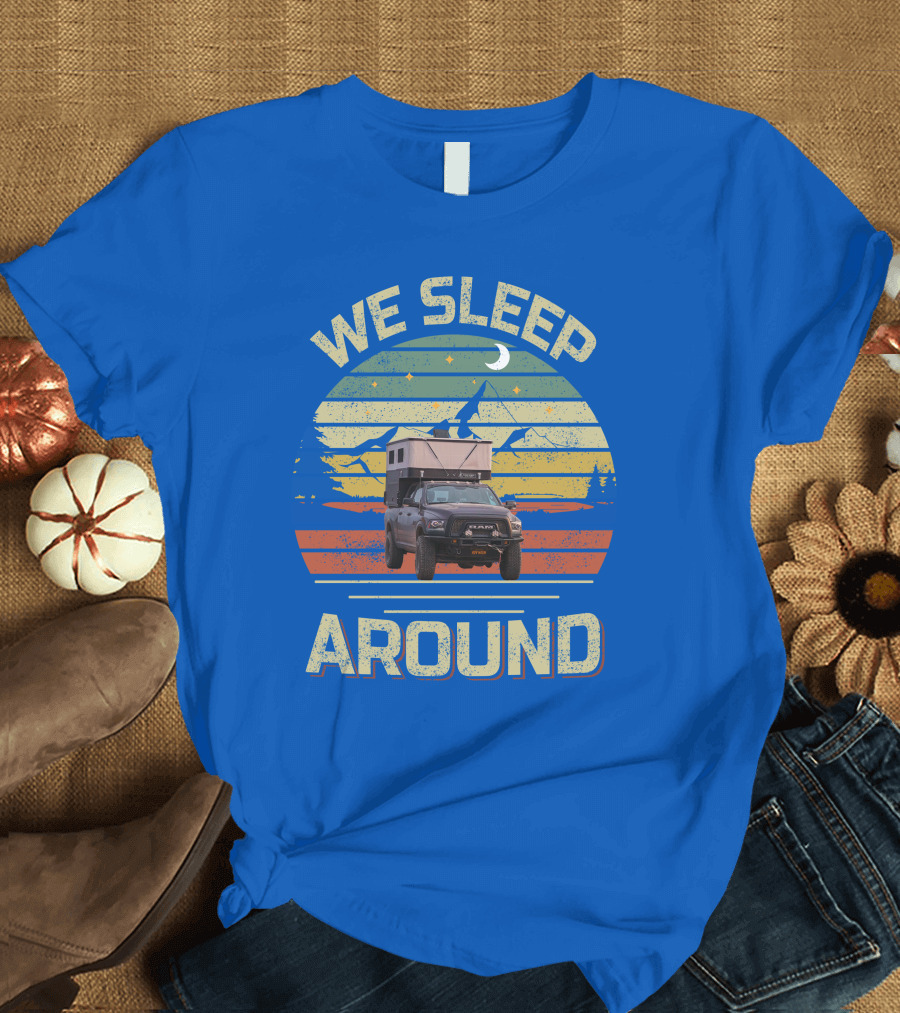 We Sleep Around Four Wheel Camper Adventure Truck Retro Sunset Camping T-Shirt