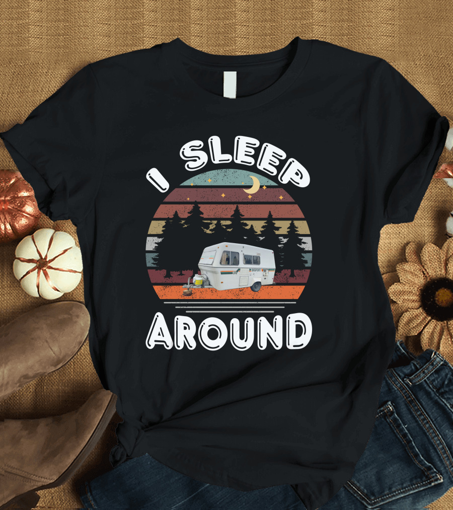 I Sleep Around Bigfoot Fiberglass Camper Forest Scene T-Shirt