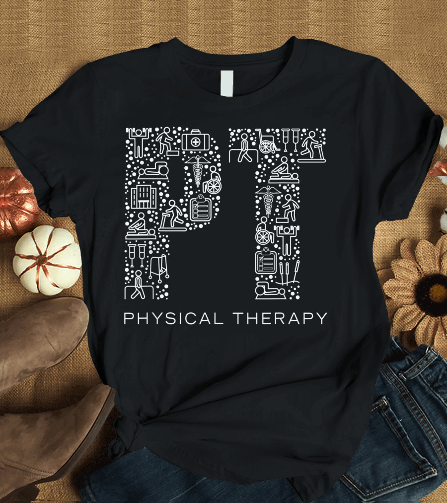 PT Physical Therapy Physical Therapist Month T-Shirt