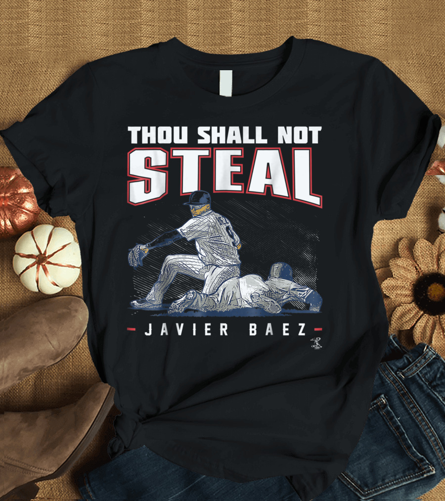 Thou Shall Not Steal Javier Baez Baseball Action T-Shirt