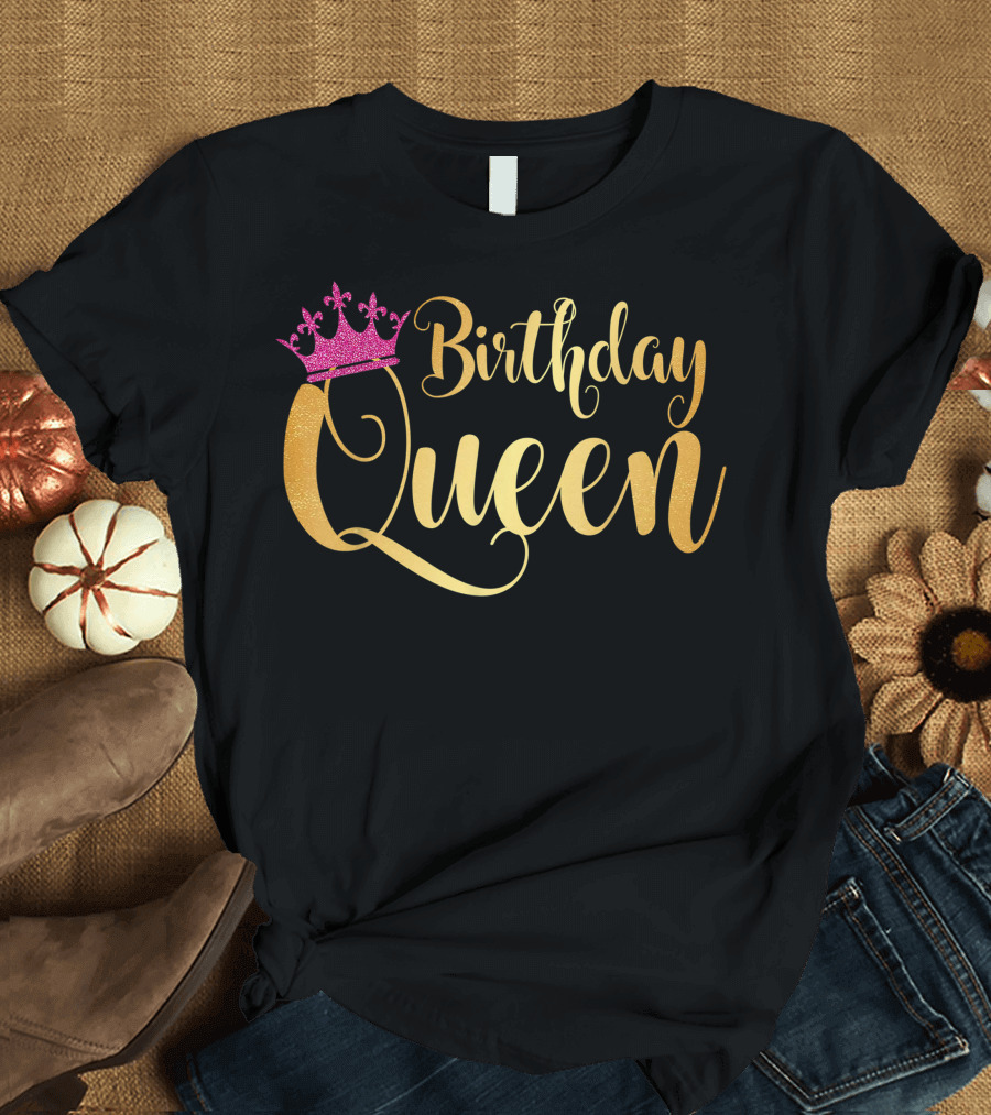 Birthday Queen Party Celebration with Crown T-Shirt