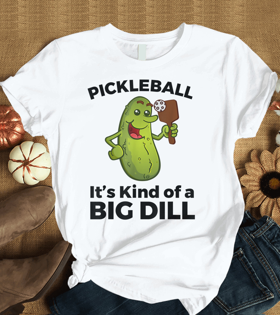 Pickleball It's Kind of a Big Dill Cartoon Pickle with Paddle T-Shirt
