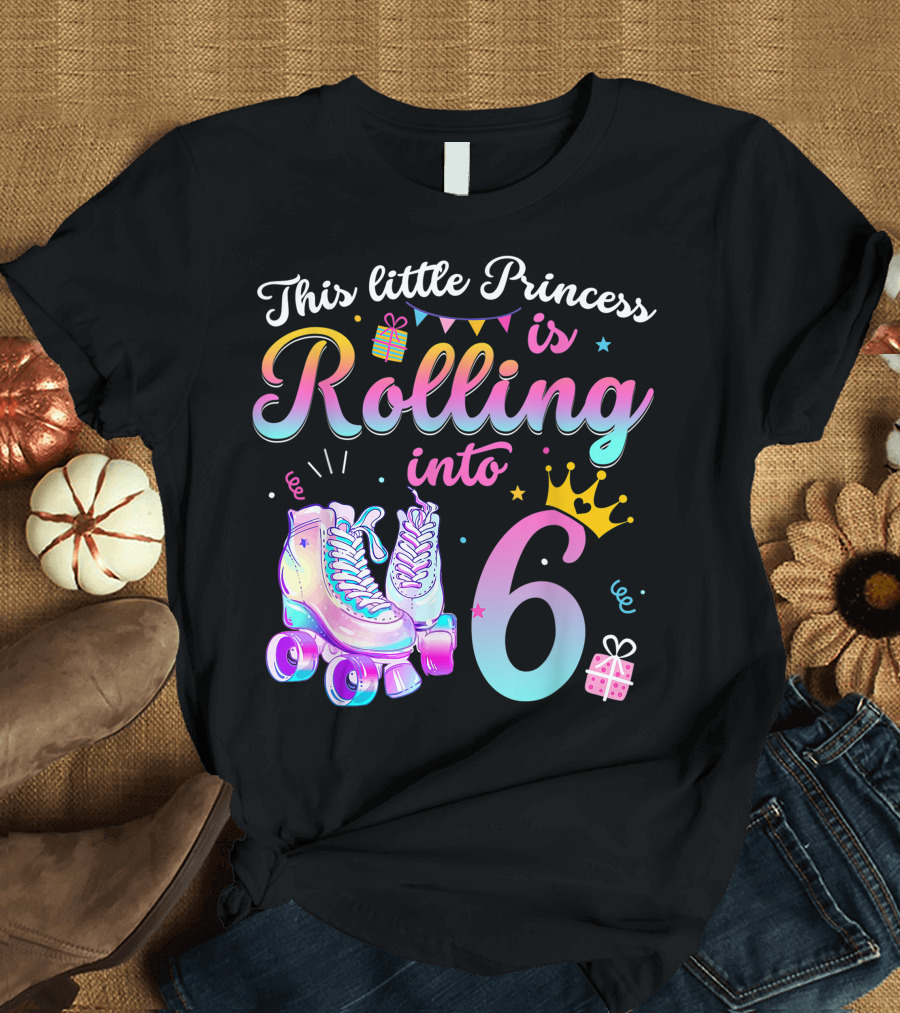 This Little Princess Is Rolling Into 6 With Roller Skate Birthday Party T-Shirt