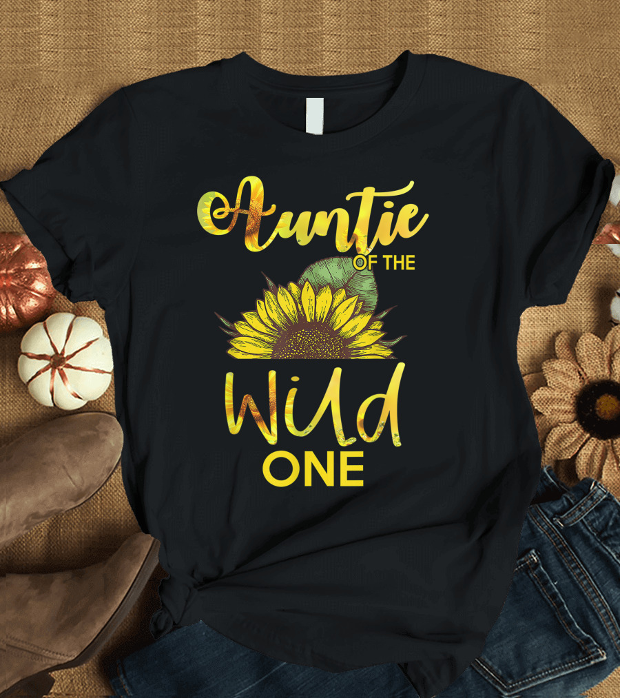 Auntie Of The Wild One Sunflower First Birthday T-Shirt