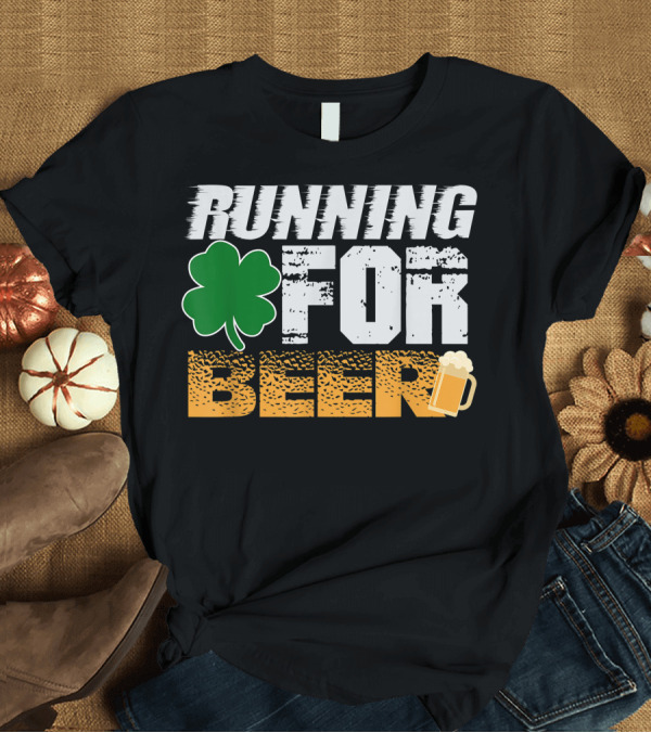 T-Shirt: Running For Beer St. Patrick's Day Shamrock Beer Mug Irish T-Shirt Running For Beer St. Patrick's Day Shamrock Beer Mug Irish T-Shirt