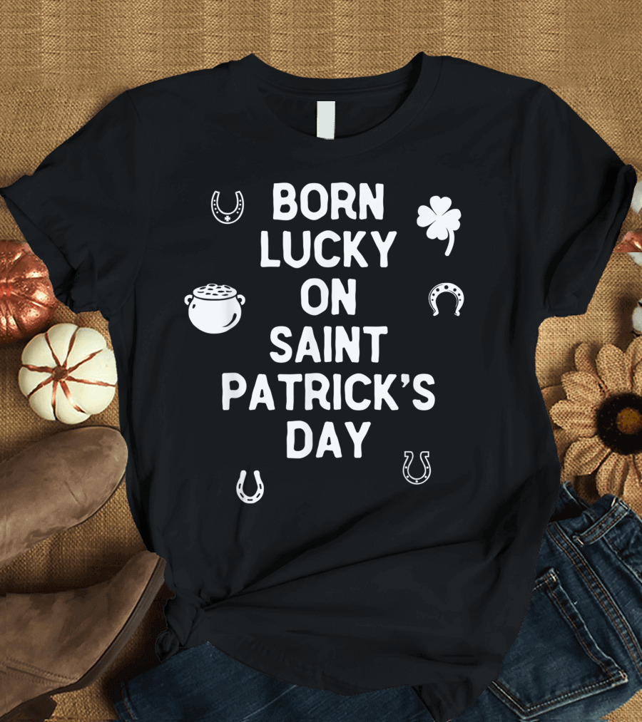 Born Lucky on Saint Patrick's Day with Horseshoes and Shamrock Icons T-Shirt