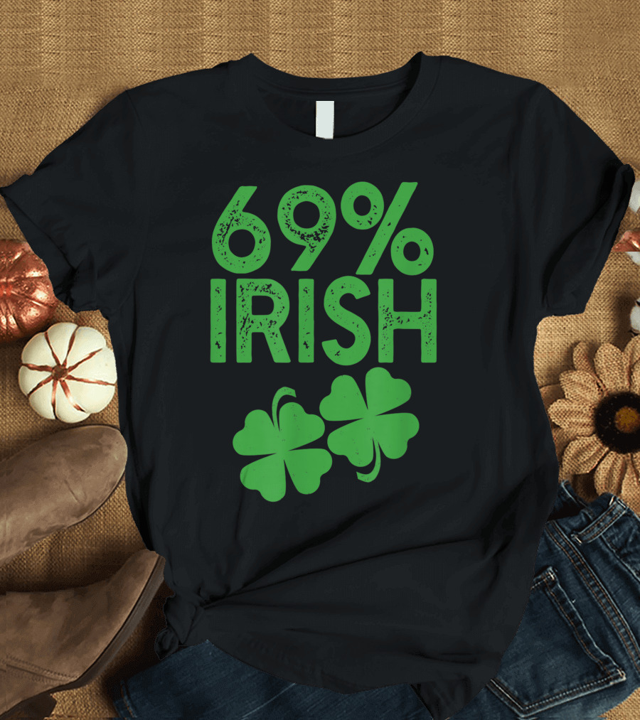 69 Irish Shamrock St. Patrick's Day Meme 69% Lucky Clover T-Shirt