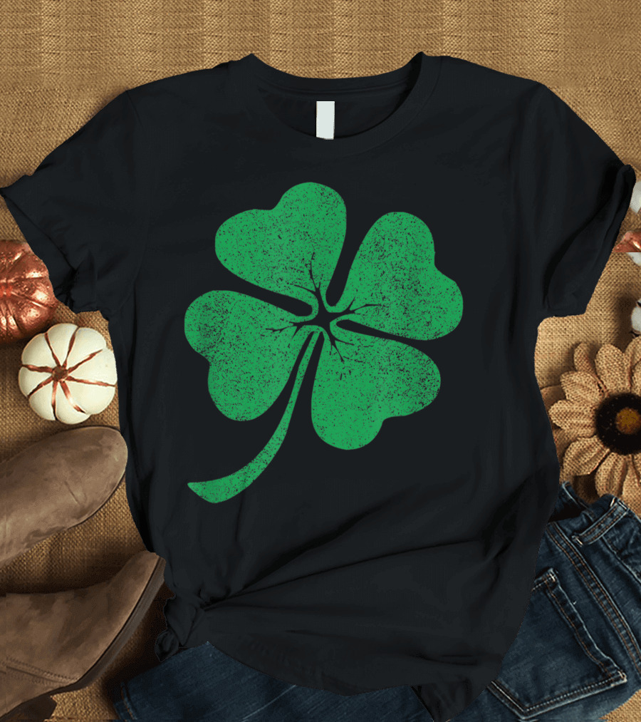 Green Clover St Patricks Day Lucky Four Leaf Shamrock T-Shirt
