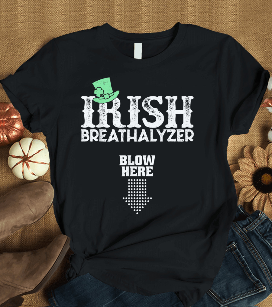 Irish Breathalyzer Blow Here St. Patrick's Day Hat Shamrock Arrow T-Shirt