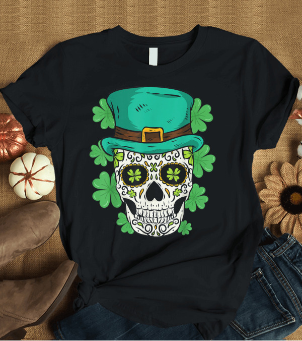 T-Shirt: Happy St. Patrick's Day Sugar Skull Shamrock with Green Top Hat and Flourishing Clovers T-Shirt Happy St. Patrick's Day Sugar Skull Shamrock with Green Top Hat and Flourishing Clovers T-Shirt