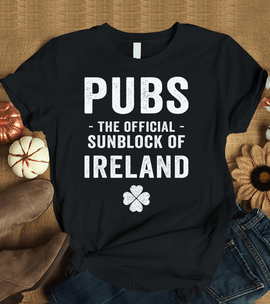 Pubs The Official Sunblock Of Ireland Shamrock T-Shirt