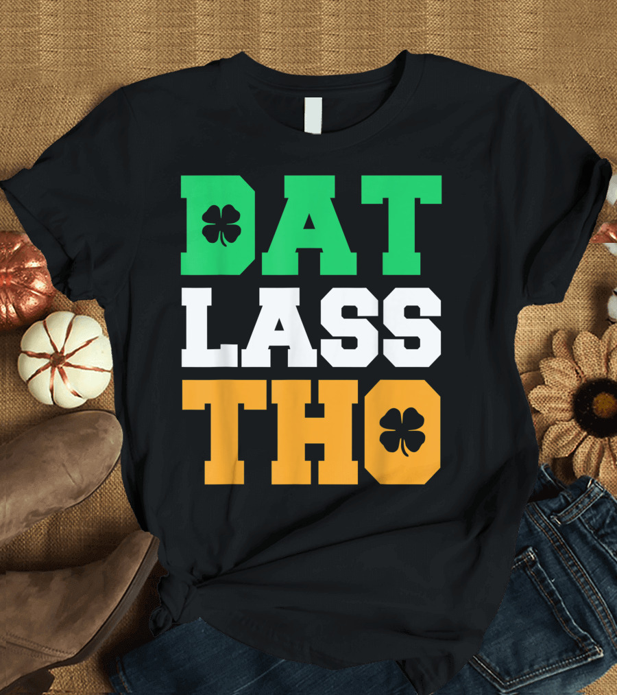 DAT LASS THO Shamrock T-Shirt