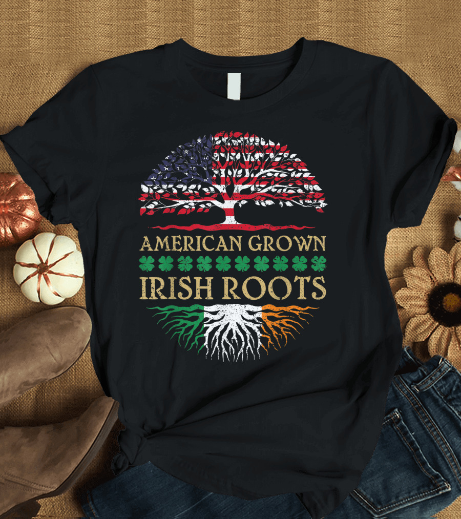 American Grown Irish Roots Shamrock St. Patrick's Day T-Shirt