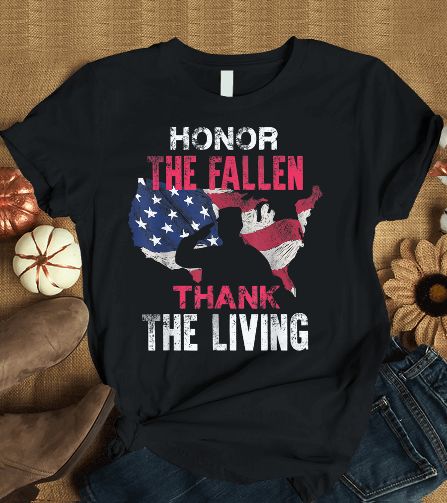 HONOR THE FALLEN THANK THE LIVING Veteran Themed Military Support T-Shirt