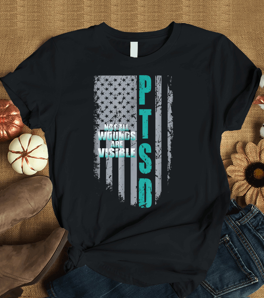Veteran PTSD Not All Wounds Are Visible American Flag T-Shirt