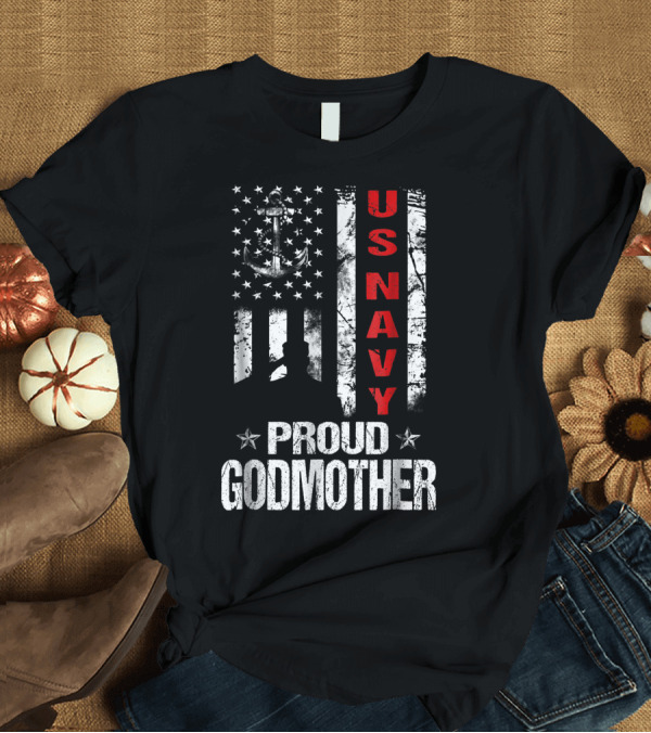 T-Shirt: US Navy Proud Godmother Veteran Anchor Stars Flag T-Shirt US Navy Proud Godmother Veteran Anchor Stars Flag T-Shirt
