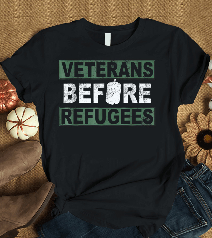 VETERANS BEFORE REFUGEES US MILITARY VETERAN DOG TAGS T-Shirt