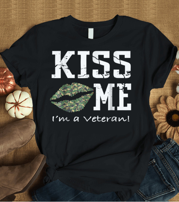 T-Shirt: Kiss Me I'm A Veteran Camouflage Lips T-Shirt Kiss Me I'm A Veteran Camouflage Lips T-Shirt
