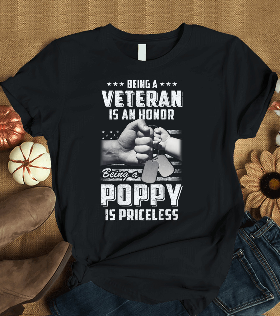 Being A Veteran Is An Honor Being A Poppy Is Priceless With Hands Holding Dog Tags and Stars Background T-Shirt