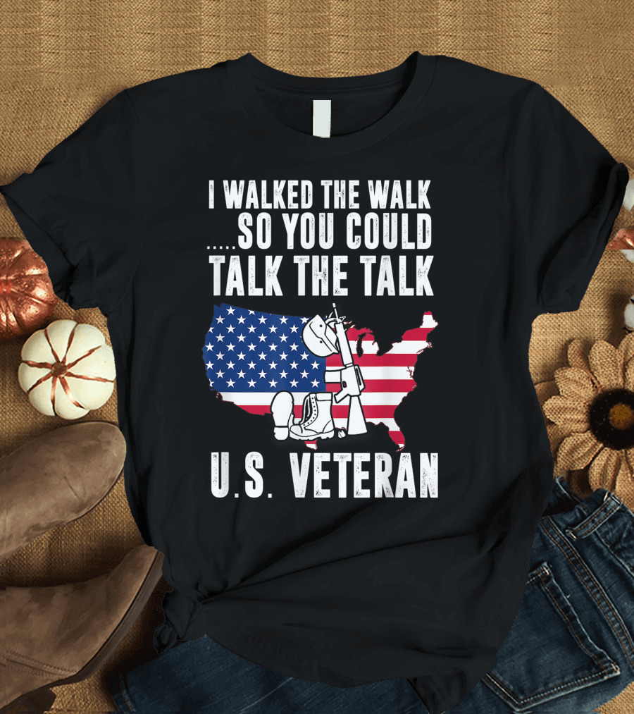 I Walked The Walk So You Could Talk The Talk U.S. Veteran American Flag Map T-Shirt