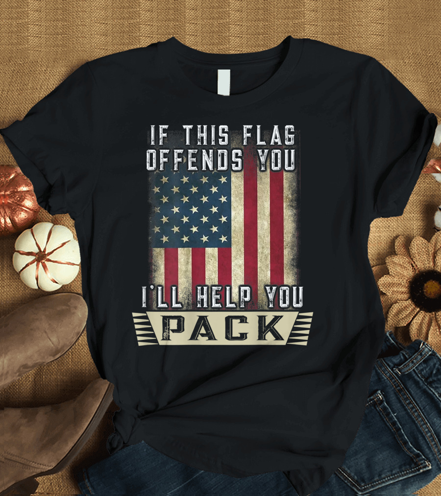 Veteran If This Flag Offends You I'll Help You Pack American Flag T-Shirt