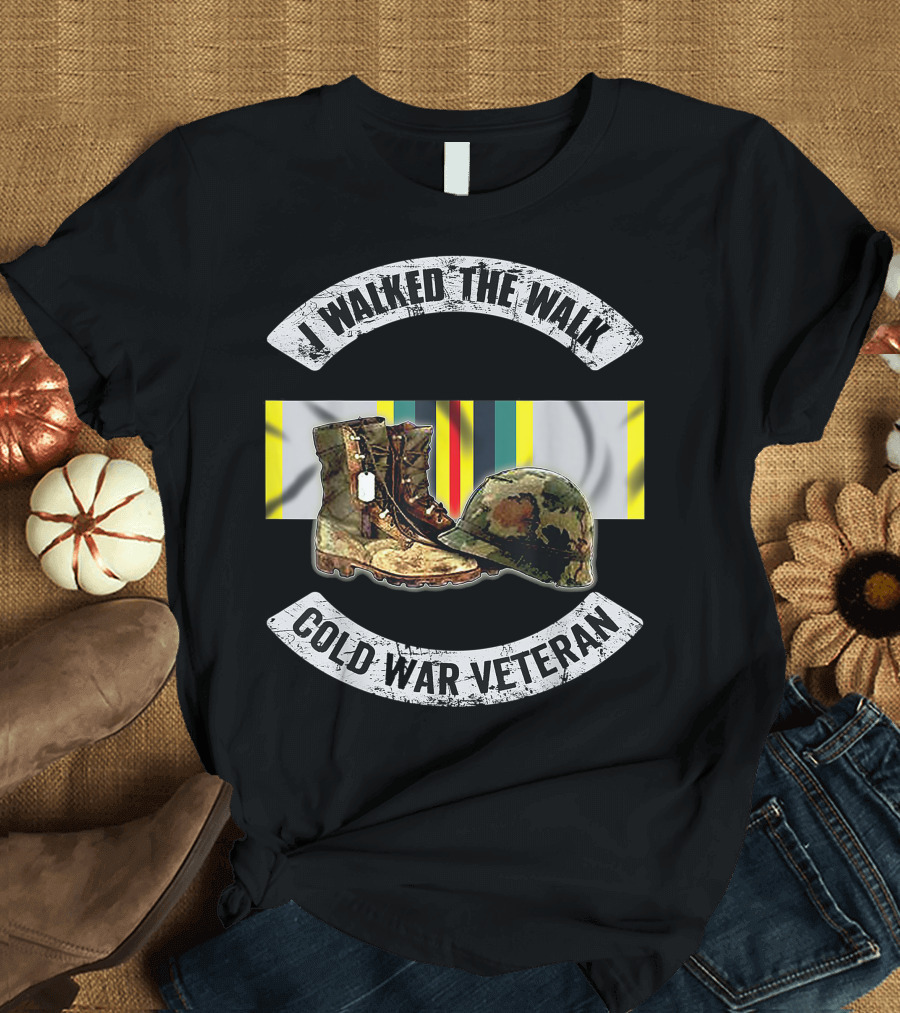 I Walked The Walk Cold War Veteran Boots Helmet T-Shirt