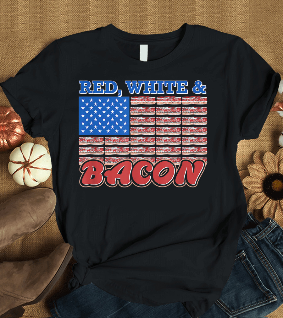 Red White and Bacon Patriotic Pork Lovers for Veteran Dad T-Shirt