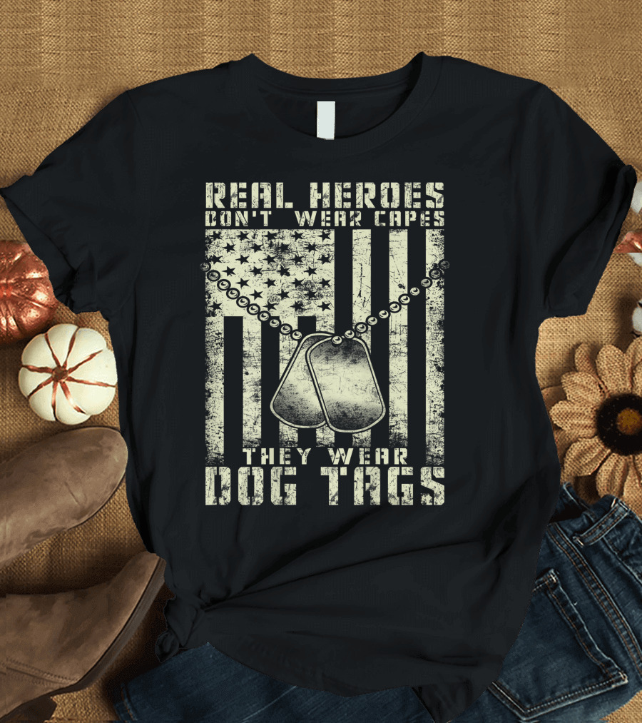 Real Heroes Don't Wear Capes They Wear Dog Tags Veterans Day USA Flag T-Shirt