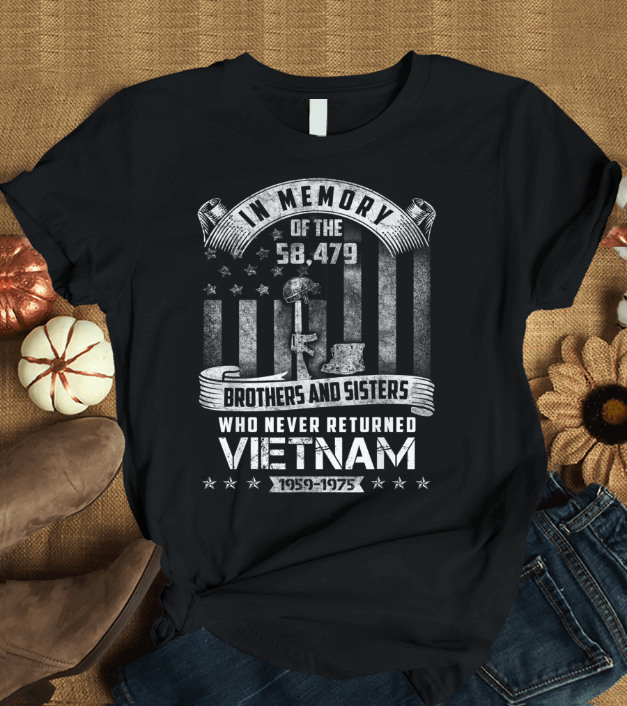 In Memory of the 58,479 Brothers and Sisters Who Never Returned Vietnam 1959-1975 T-Shirt