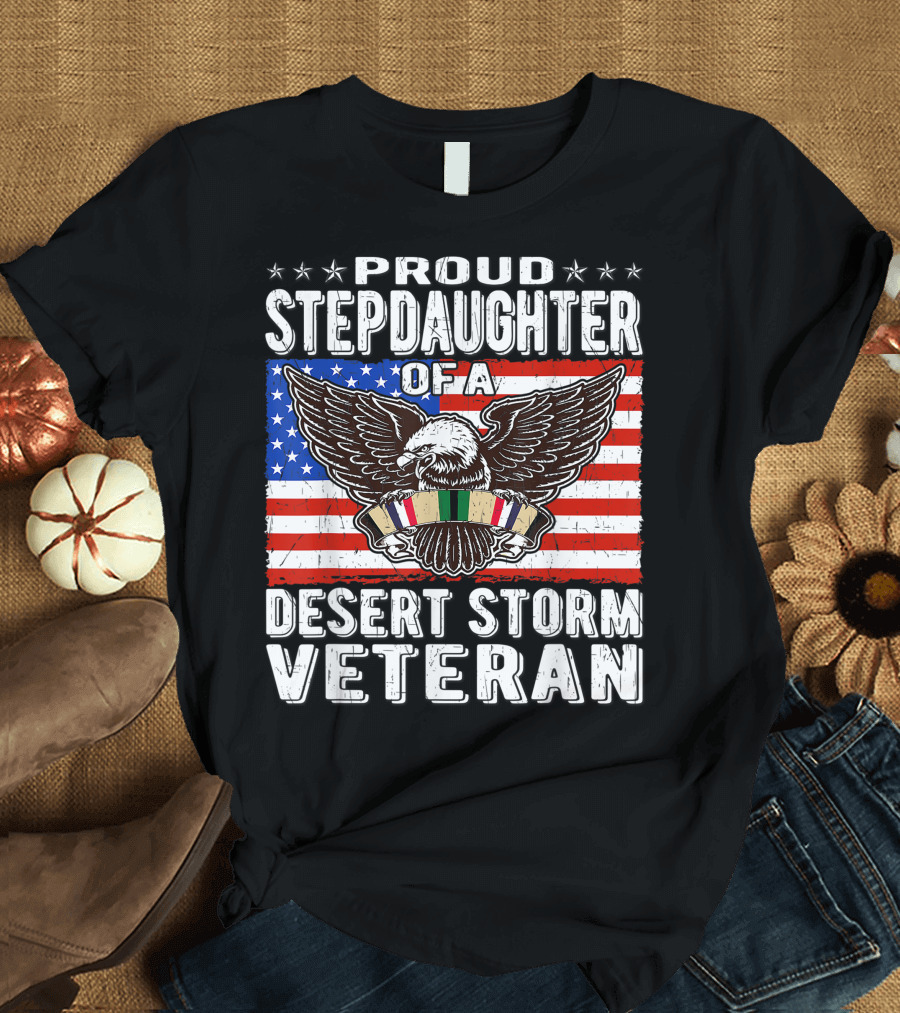 Proud Stepdaughter of a Desert Storm Veteran American Flag Eagle T-Shirt