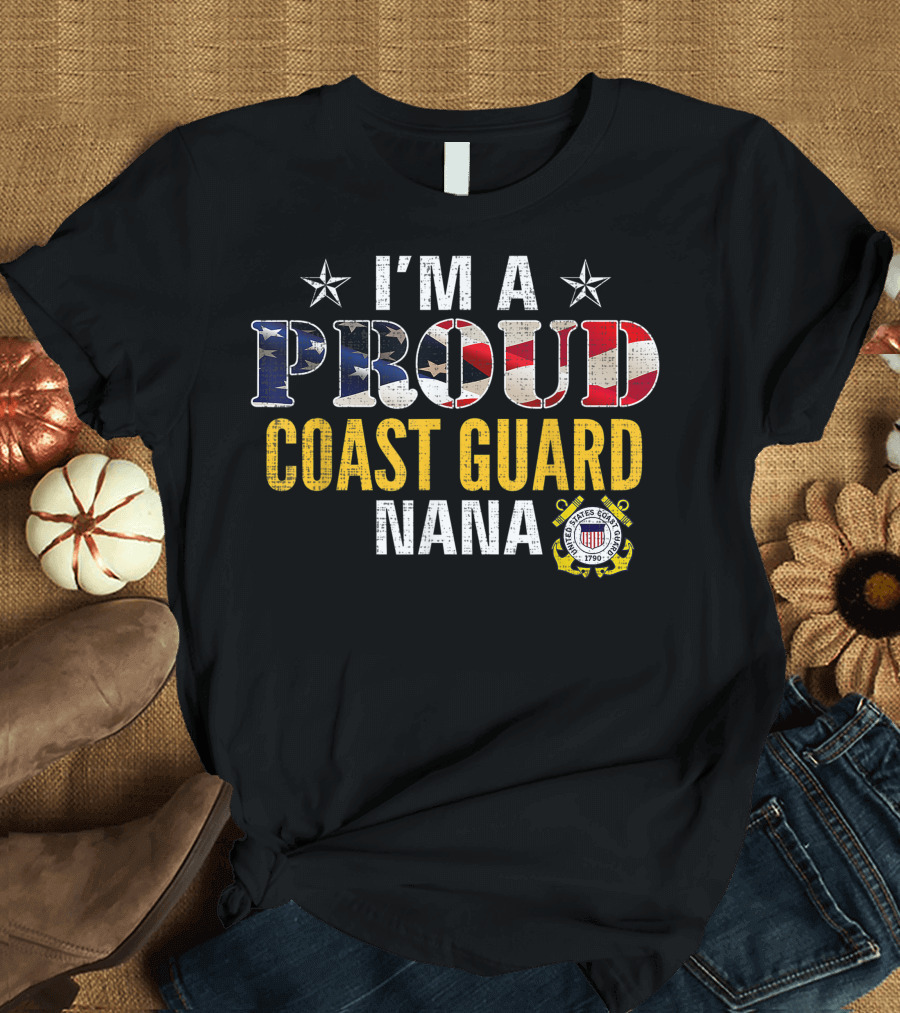 I'm A Proud Coast Guard Nana American Flag Veteran 1790 T-Shirt