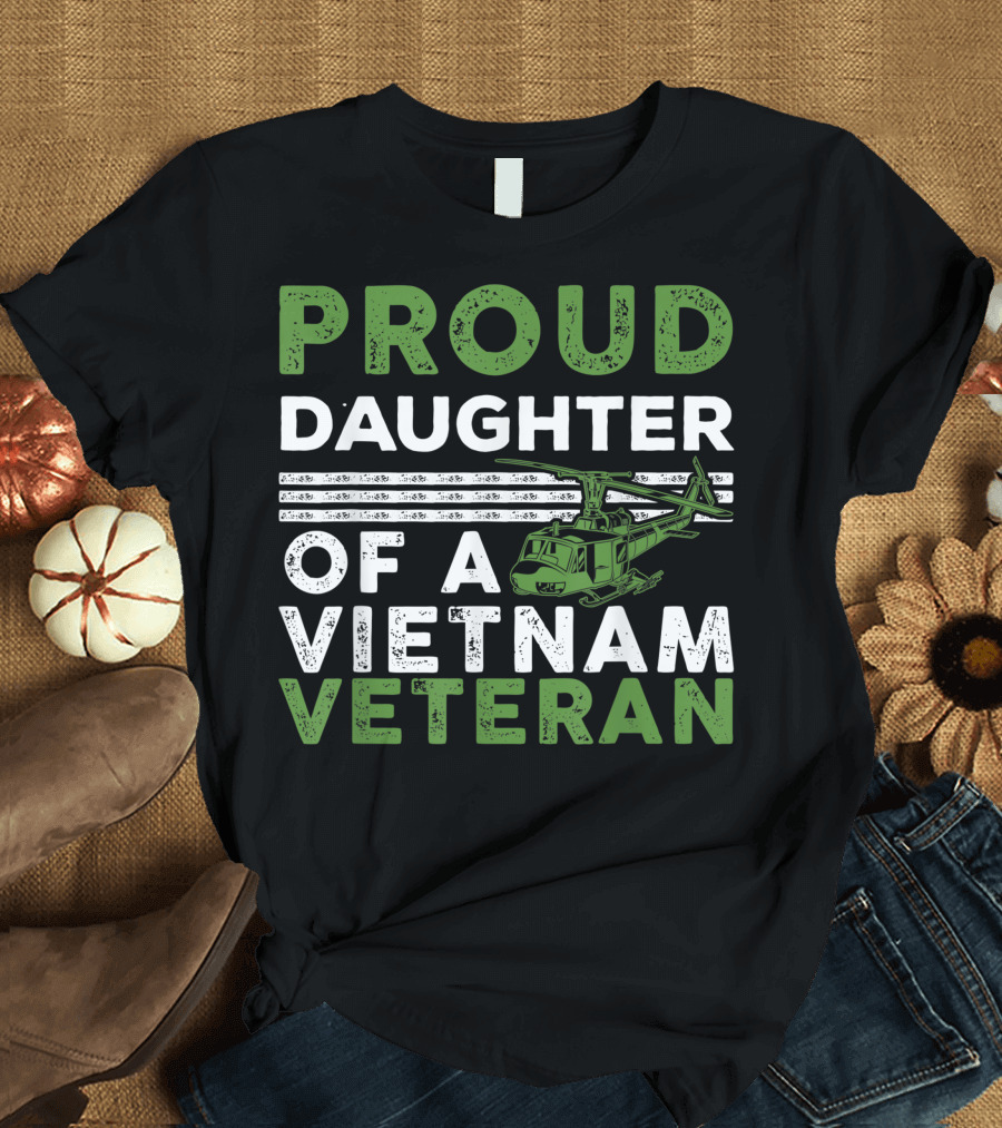 Proud Daughter of a Vietnam Veteran with Military Helicopter T-Shirt