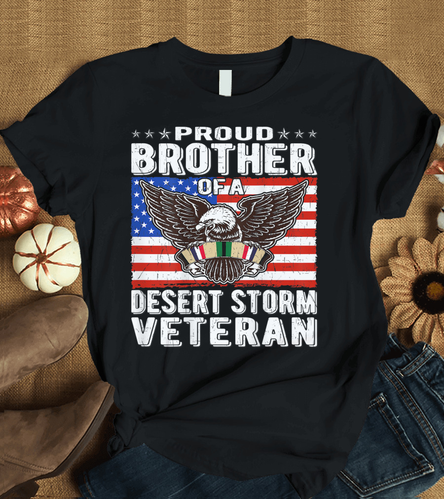 Proud Brother of a Desert Storm Veteran American Flag Eagle T-Shirt