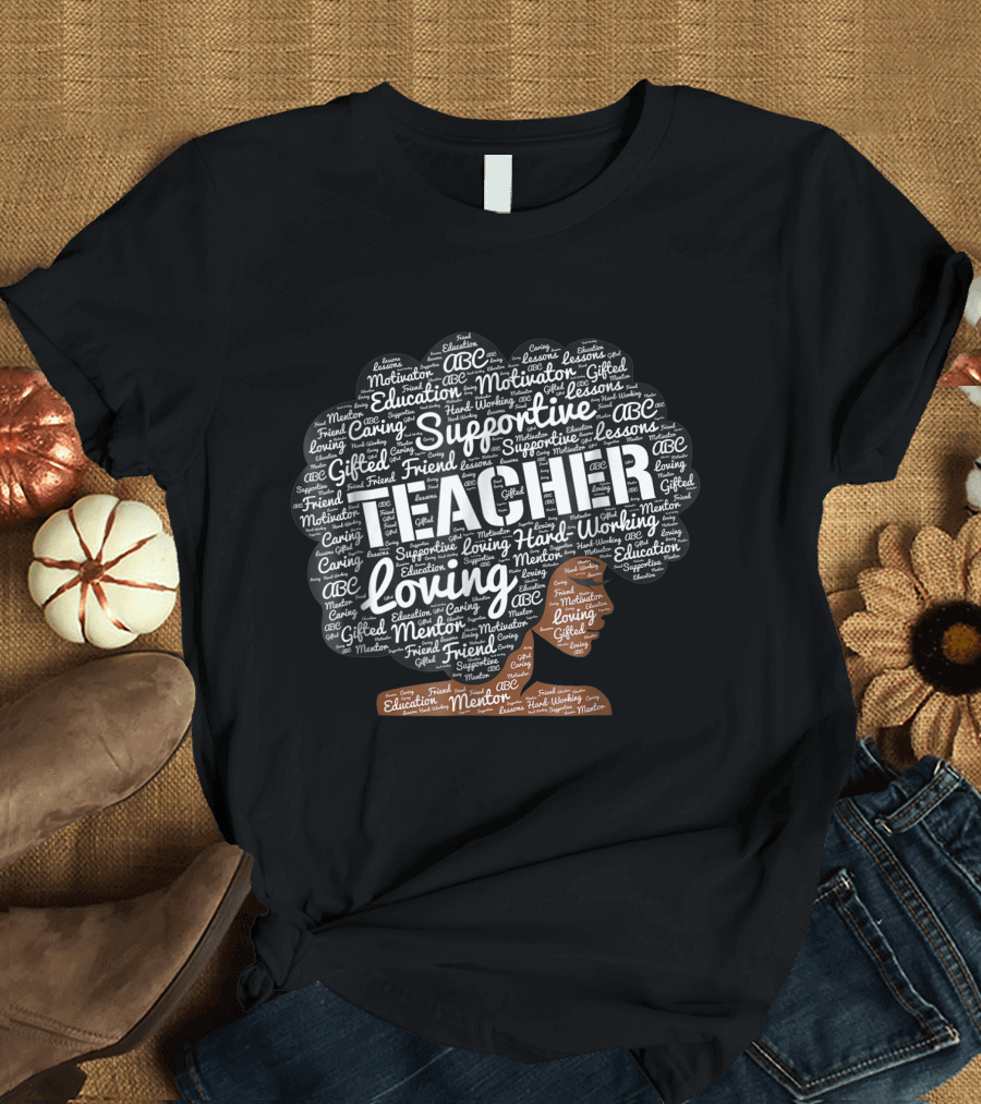 Natural Hair Afro Supportive Loving African American Black Teacher Mentor Education T-Shirt