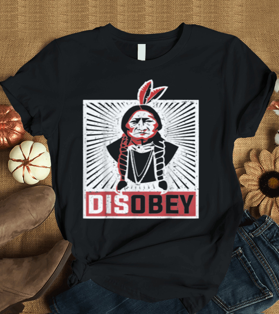Disobey The Solemn Indian Chiefin Native American T-Shirt