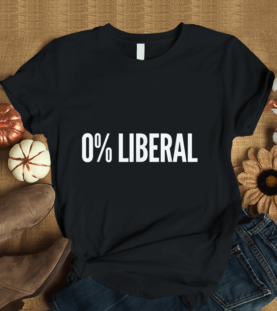Zero Percent Liberal Political Humor American T-Shirt