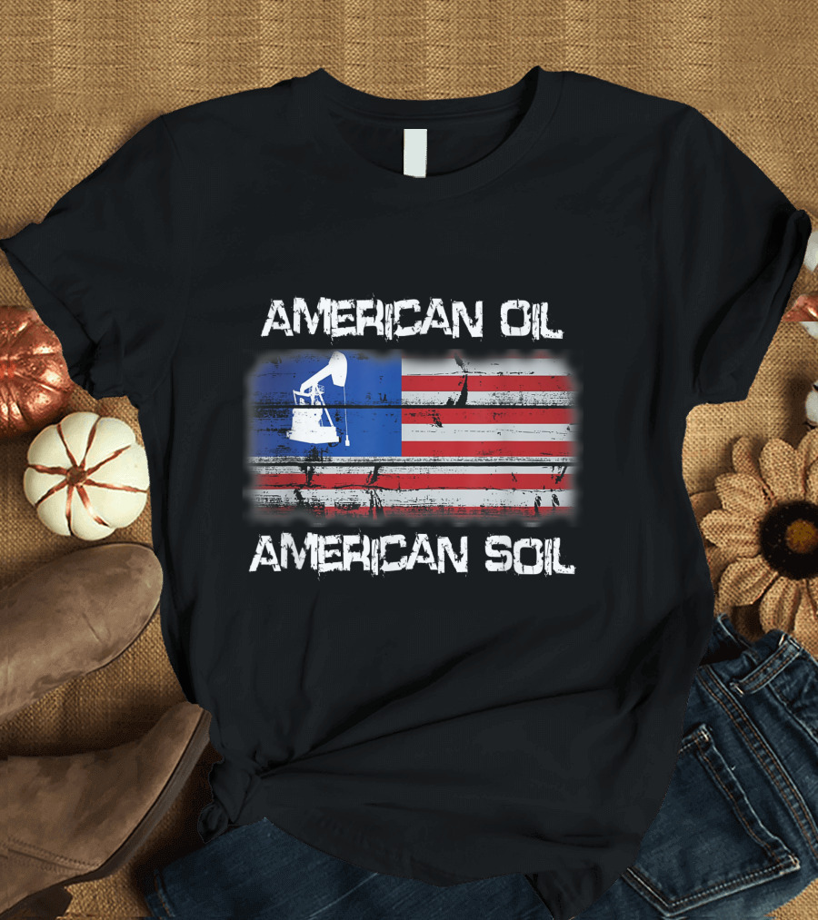 American Oil American Soil Flag Oil Rig on American Flag Background T-Shirt